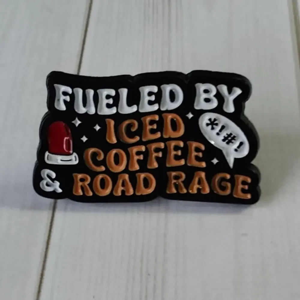 Funny Fueled by Iced Coffee and Road Rage Pin Humor Lapel Hat Badge